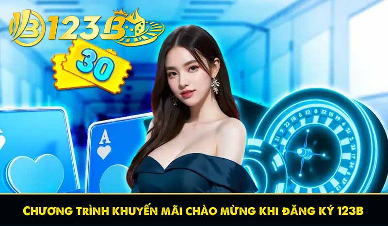 Chương trình khuyến mãi chào mừng khi đăng ký 123B