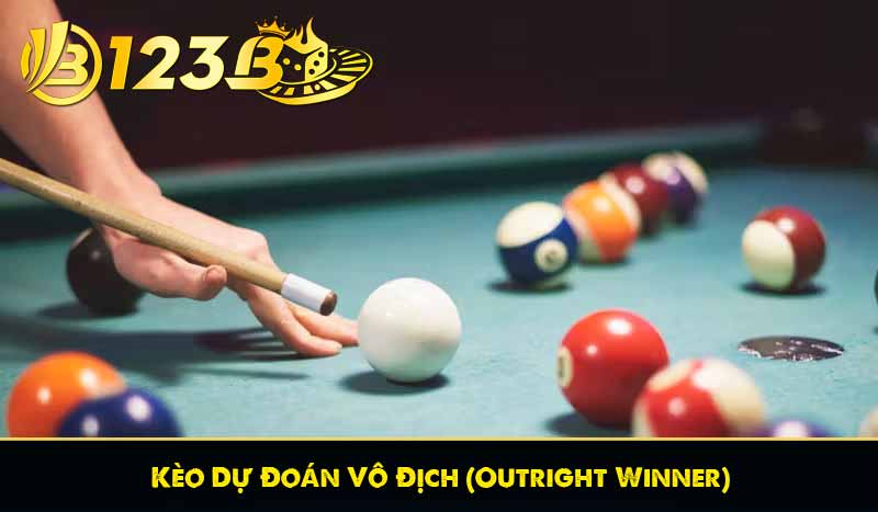 Kèo Dự Đoán Vô Địch (Outright Winner)