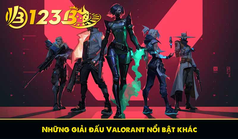 Những giải đấu Valorant nổi bật khác