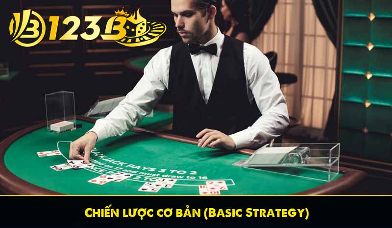 Chiến lược cơ bản (Basic Strategy)
