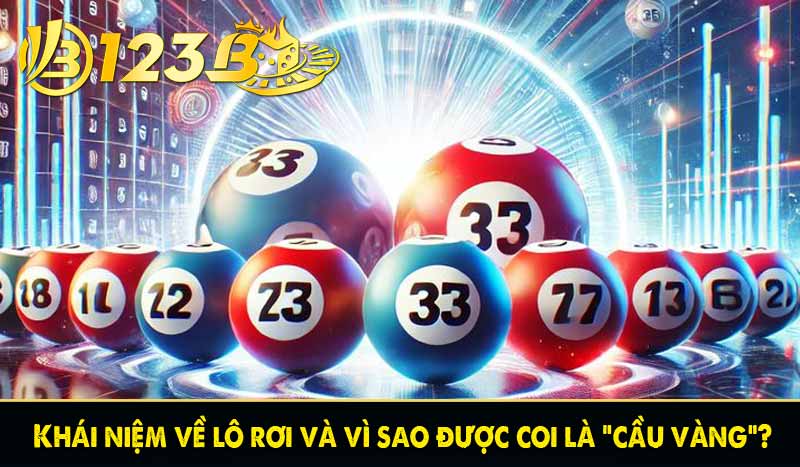 Khái niệm về lô rơi và vì sao được coi là "cầu vàng"?