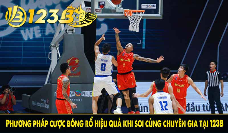 Phương pháp cược bóng rổ hiệu quả khi soi cùng chuyên gia tại 123B